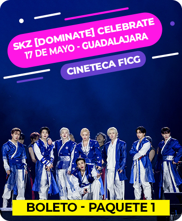 Stray Kids World Tour [dominATE] Celebrate - Cineteca FICG – Guadalajara - 17 de Mayo - Paquete 1