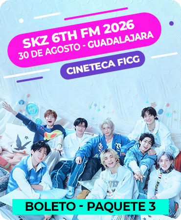 Stray Kids 6Th Fanmeeting 2026 - Cineteca FICG – Guadalajara - 30 de Agosto - Paquete 3