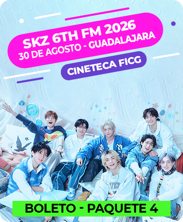 Stray Kids 6Th Fanmeeting 2026 - Cineteca FICG – Guadalajara - 30 de Agosto - Paquete 4