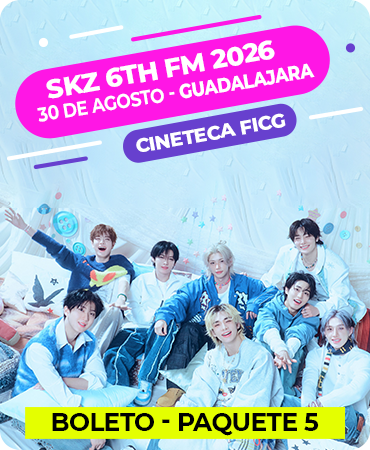 Stray Kids 6Th Fanmeeting 2026 - Cineteca FICG – Guadalajara - 30 de Agosto - Paquete 5