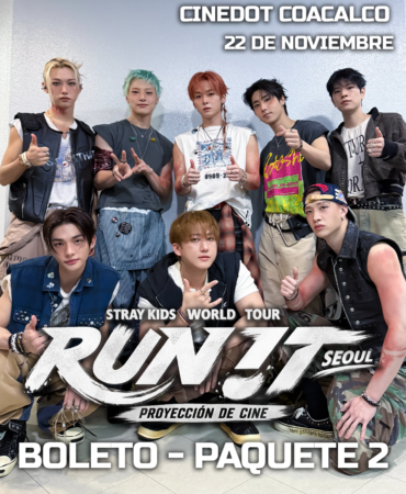 Stray Kids World Tour RUN IT en Seúl - Proyección de Cine - Cinedot Coacalco - 22 de Noviembre - Paquete 2