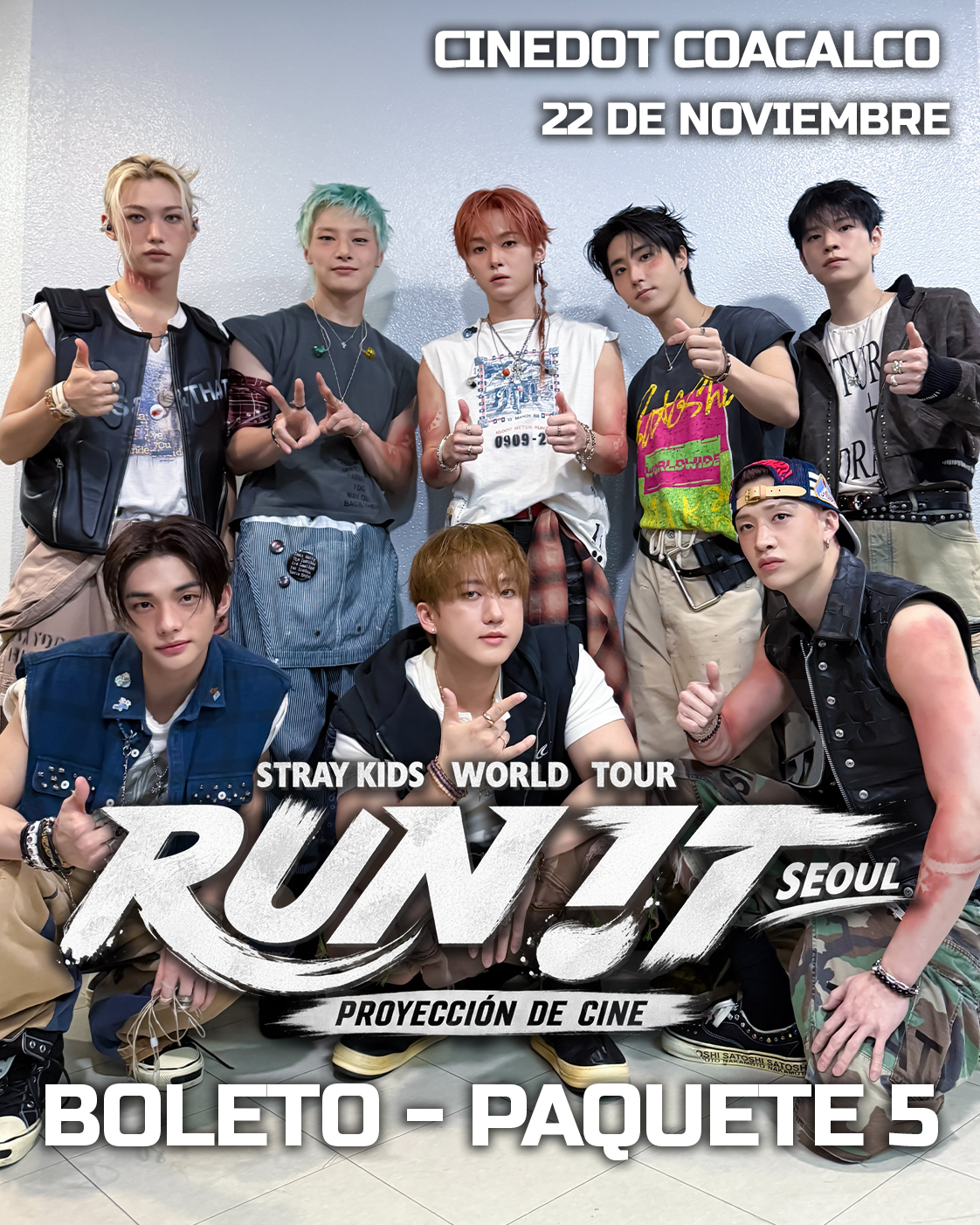 Stray Kids World Tour RUN IT en Seúl - Proyección de Cine - Cinedot Coacalco - 22 de Noviembre - Paquete 5