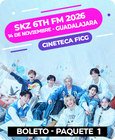 Proyección de Cine – Stray Kids 6Th Fanmeeting 2026 – Cineteca FICG – Guadalajara - 14 de noviembre - Segunda Fecha - Paquete 1